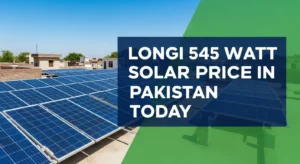 Read more about the article Longi 545 Watt Solar Panel Price in Pakistan Today | 2026 Latest Rates & Expert Guide