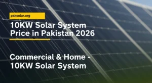 Read more about the article 2026 Price List| 10KW Solar Systems for Homes & Businesses in Pakistan